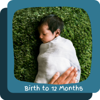 ~Birth to 12 Months